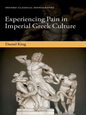 cover image of Experiencing Pain in Imperial Greek Culture